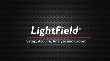 LightField Software - Setup, Acquire, Analyze and Export